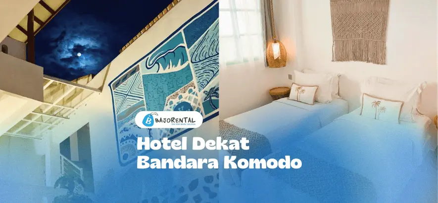Best Hotels Near Komodo Airport: Where to Stay in Labuan Bajo